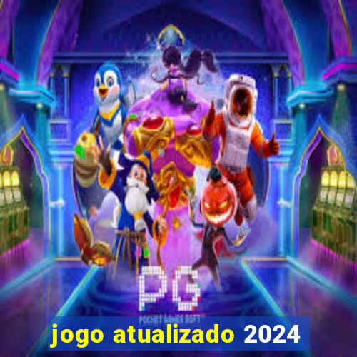 jogo atualizado 2024